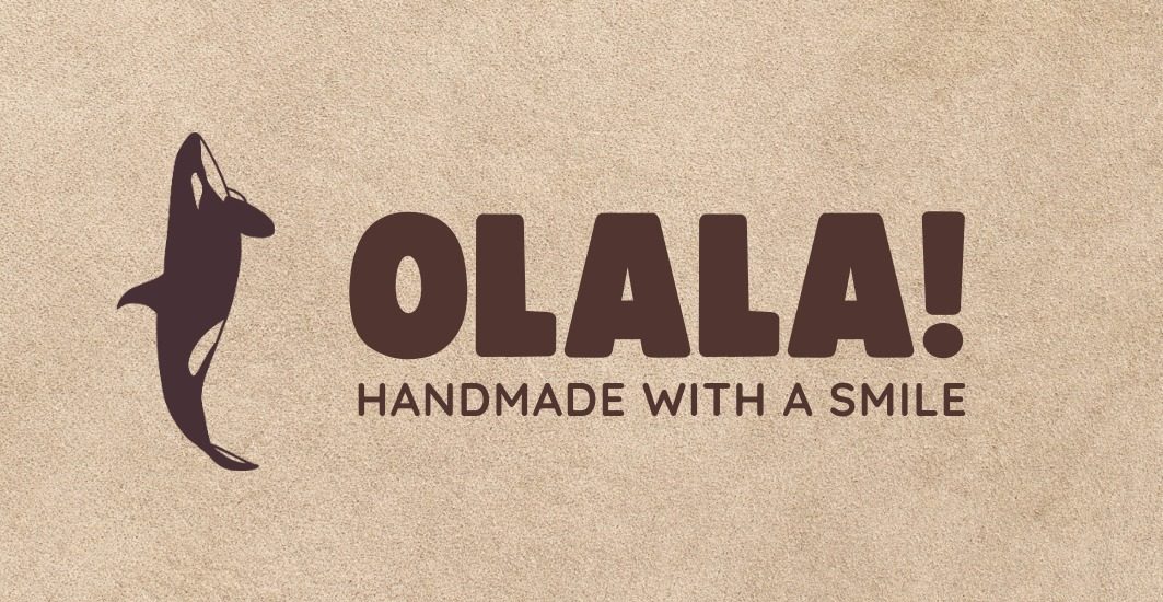 Olala, handmade on Vancouver Island Canada